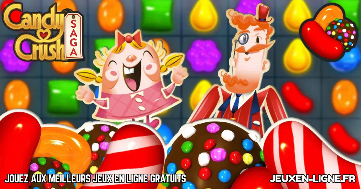 Candy Crush Saga gratuit en ligne – Jouer aux meilleurs jeux de réflexion et puzzle colorés sur JeuxEn-Ligne.fr