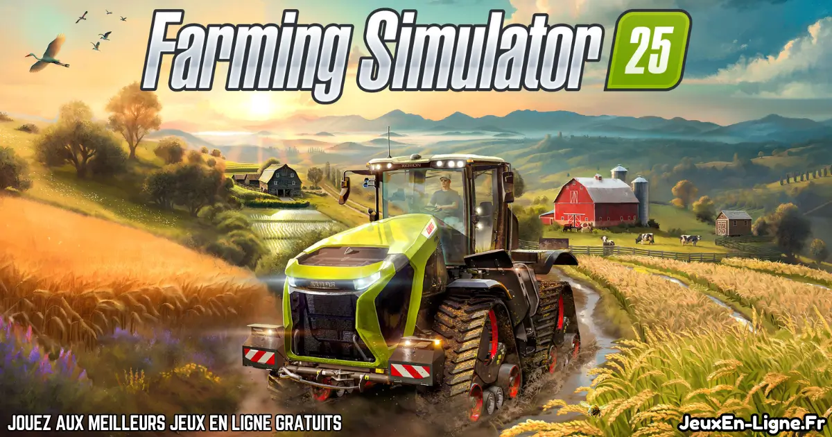 Jouez Farming Simulator 25 Gratuit En Ligne