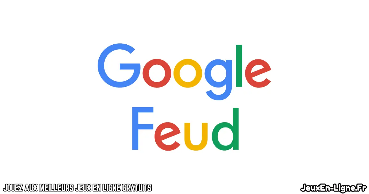 Jouez Google Feud Gratuit En Ligne