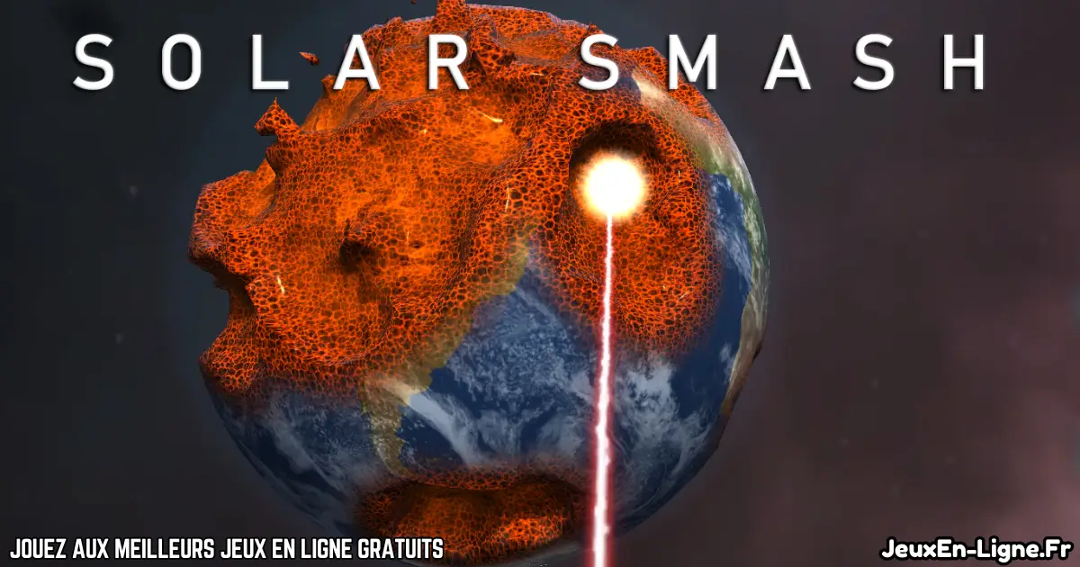 Jouez Solar Smash Gratuit En Ligne