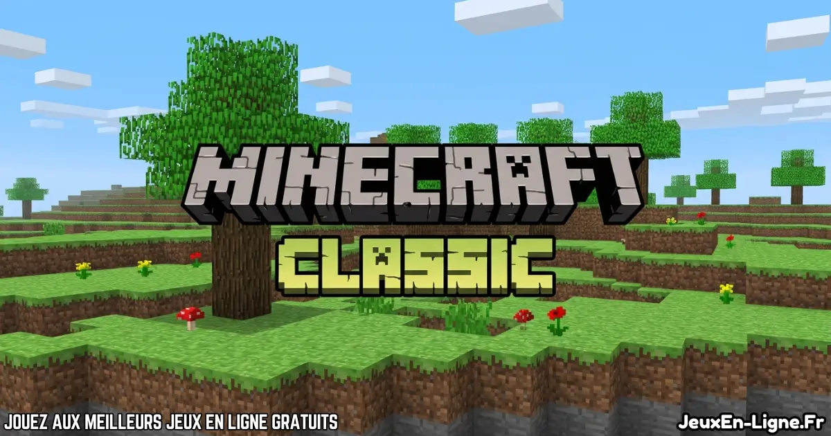 Joue à Minecraft Classic Gratuit En Ligne