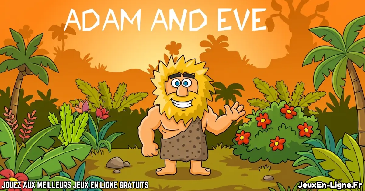 Joue à Adam and Eve Gratui En Ligne