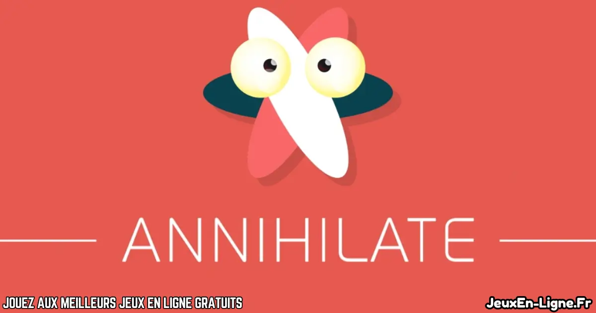 Joue à Annihilate Gratuit En Ligne