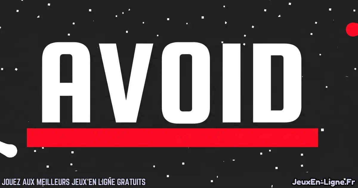 Joue à Avoid Gratuit En Ligne