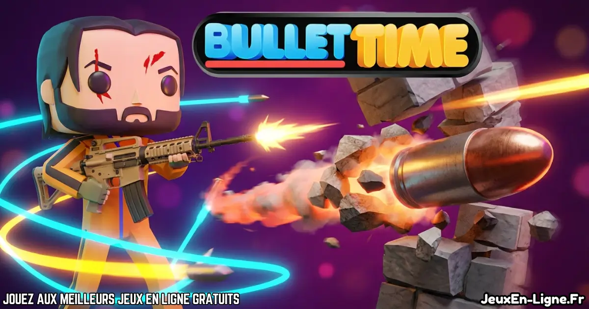 Joue à  Bullet Time Gratuit En Ligne