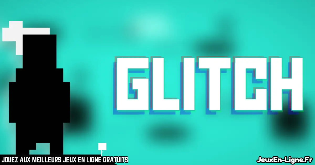 Jouez Glitch Gratuit En Ligne