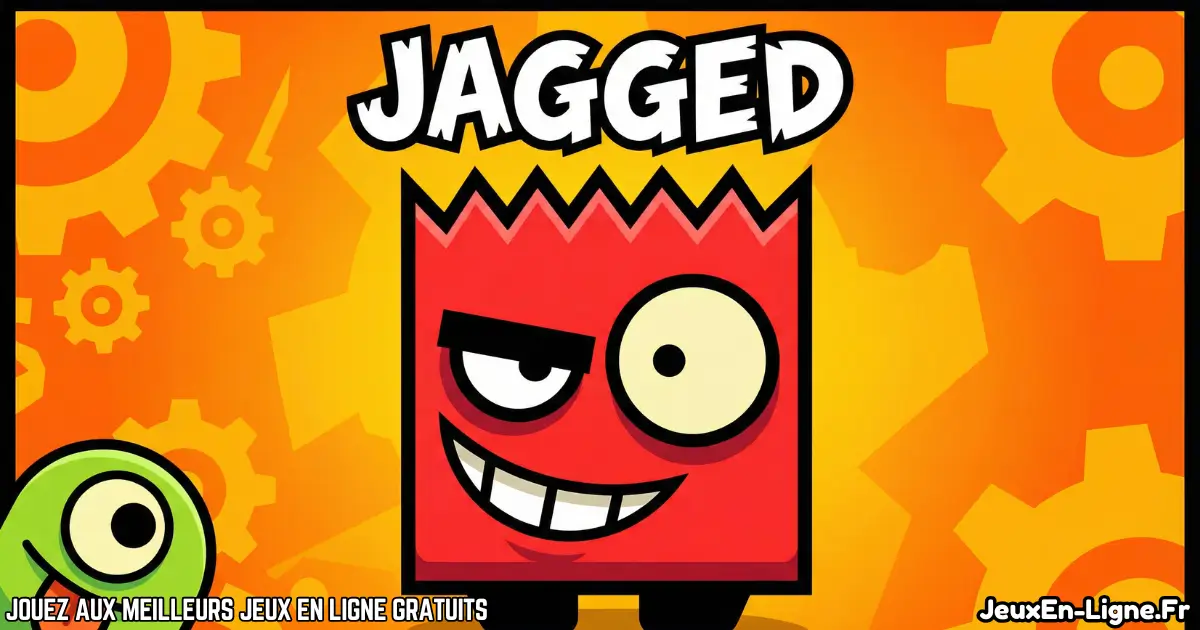 Joue à  Jagged Gratuit En Ligne