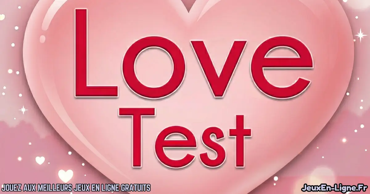 Joue à Love Love Test Gratuit En Ligne