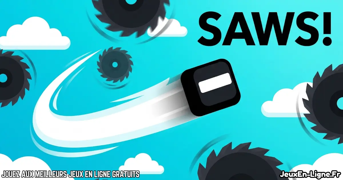 Joue à  Saws Gratuitt En Ligne