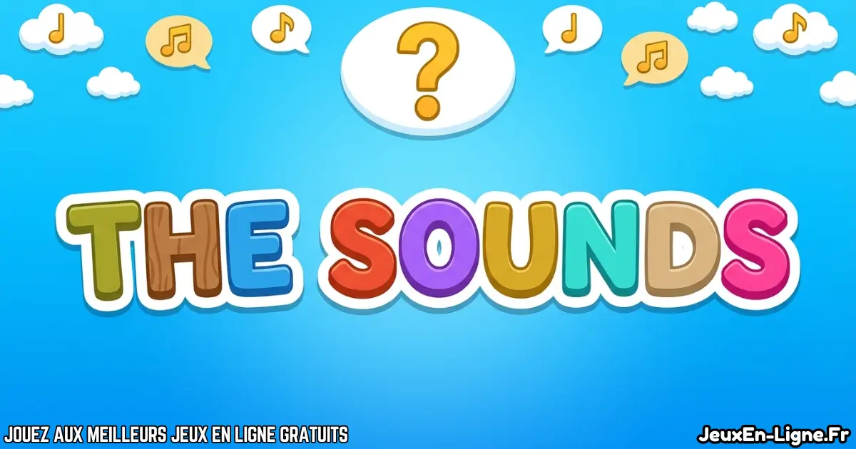 Joue à The Sounds Gratuit En Ligne