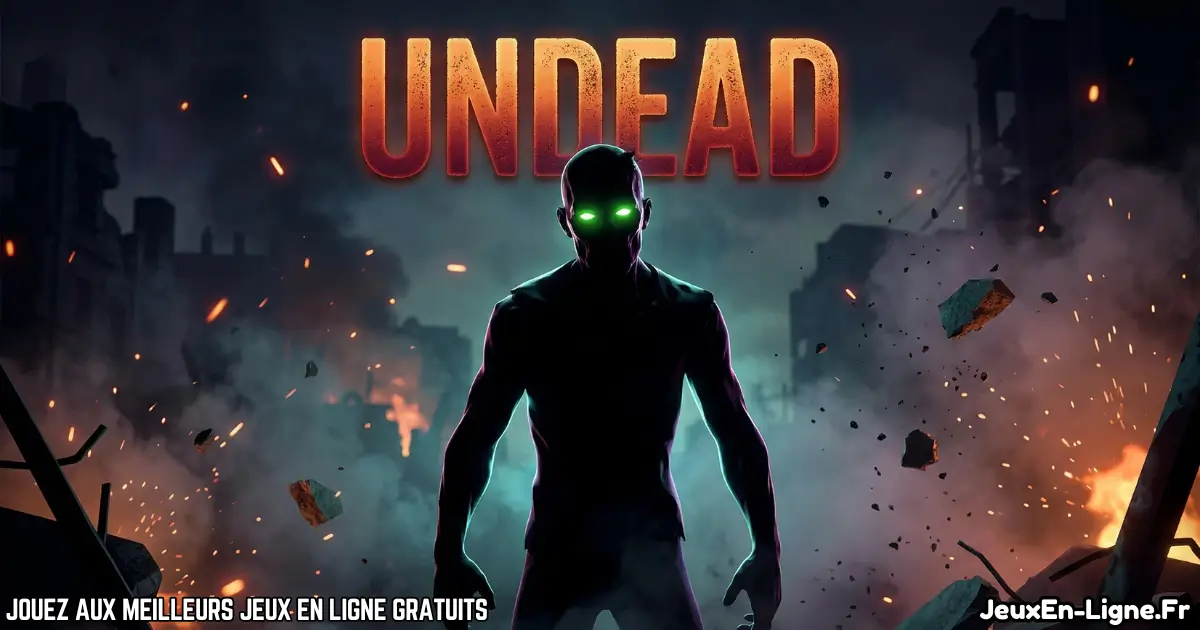 Joue à  Undead Gratuit En Ligne