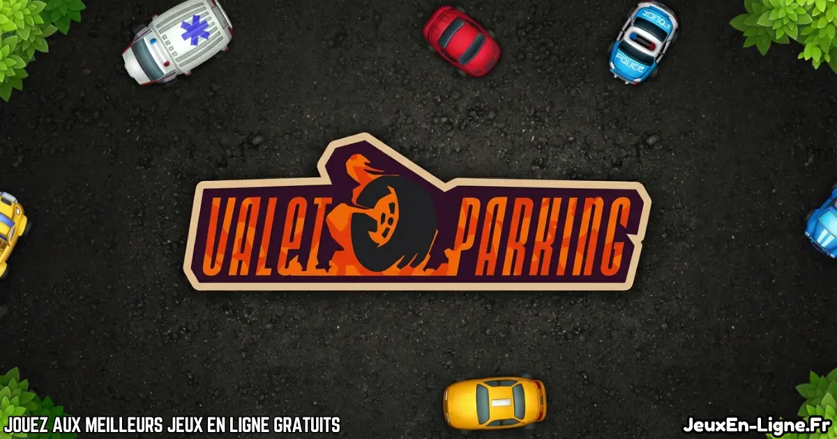 Joue à Valet Parking Gratuit En Ligne