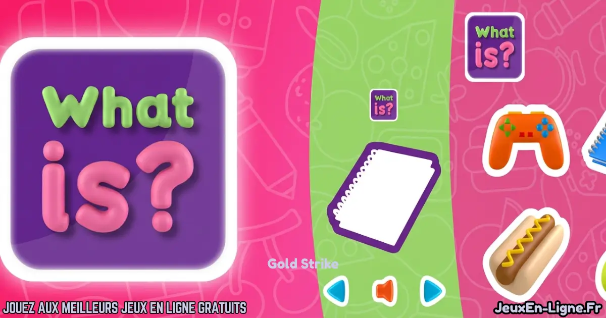 Joue à What is Gratuit En Ligne
