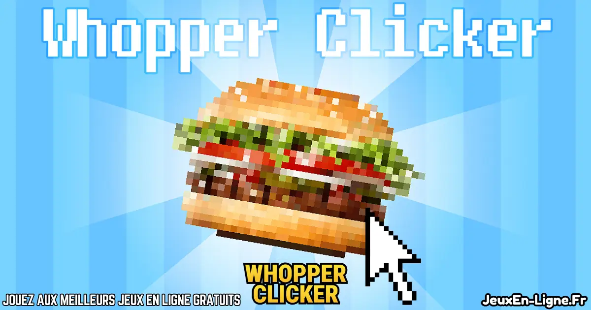 Whopper Clicker