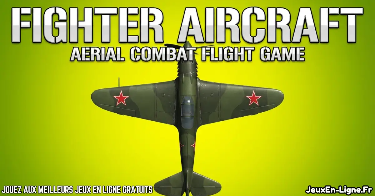 Joue à Fighter Aircraft Gratuit En Ligne