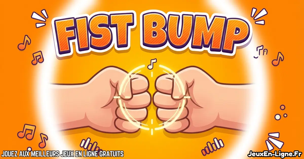 Joue à Fist Bump Gratuit En Ligne
