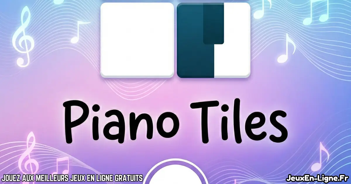Joue à Piano Tiles Gratuit En Ligne