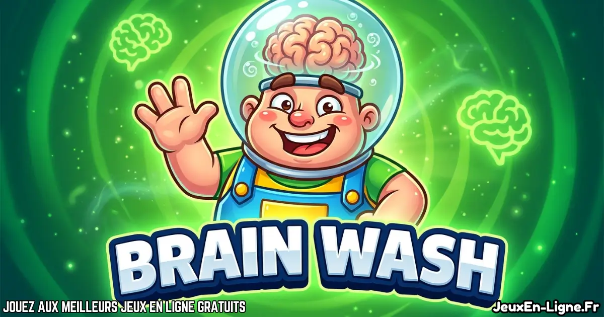 Joue à  Brain Wash Gratuit en ligne