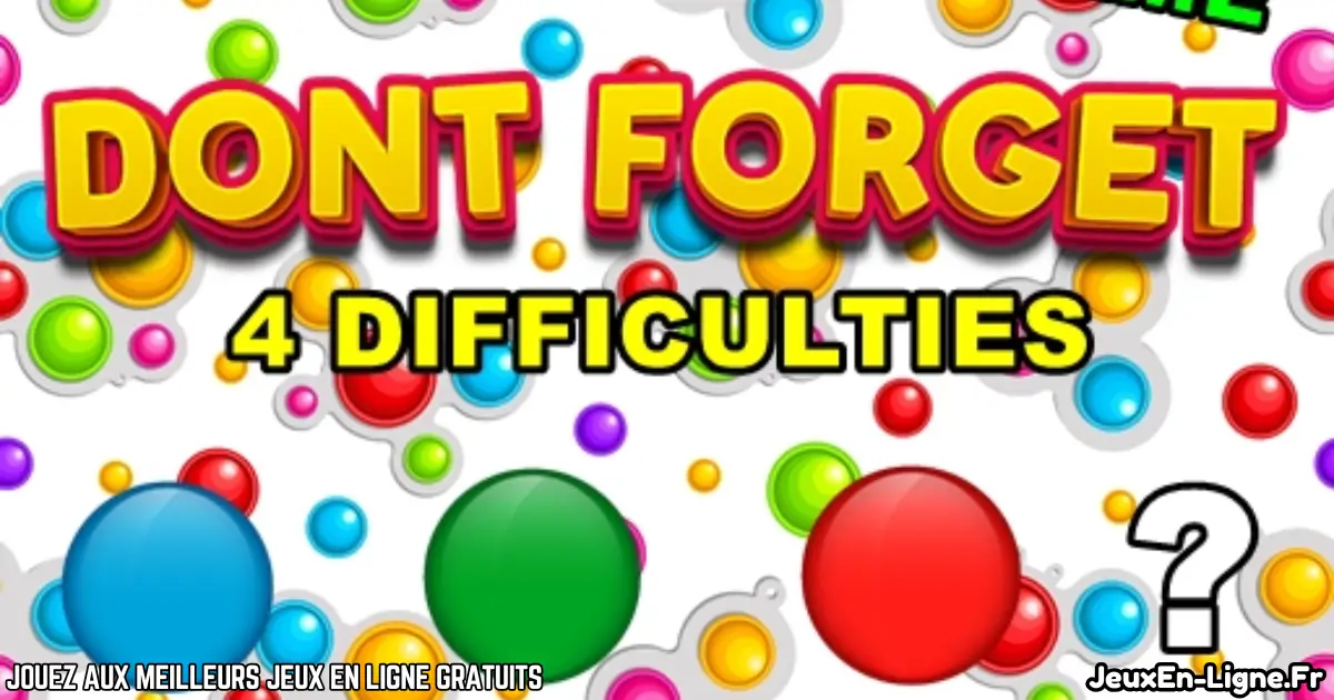 Joue à Dont Forget Gratuit en ligne