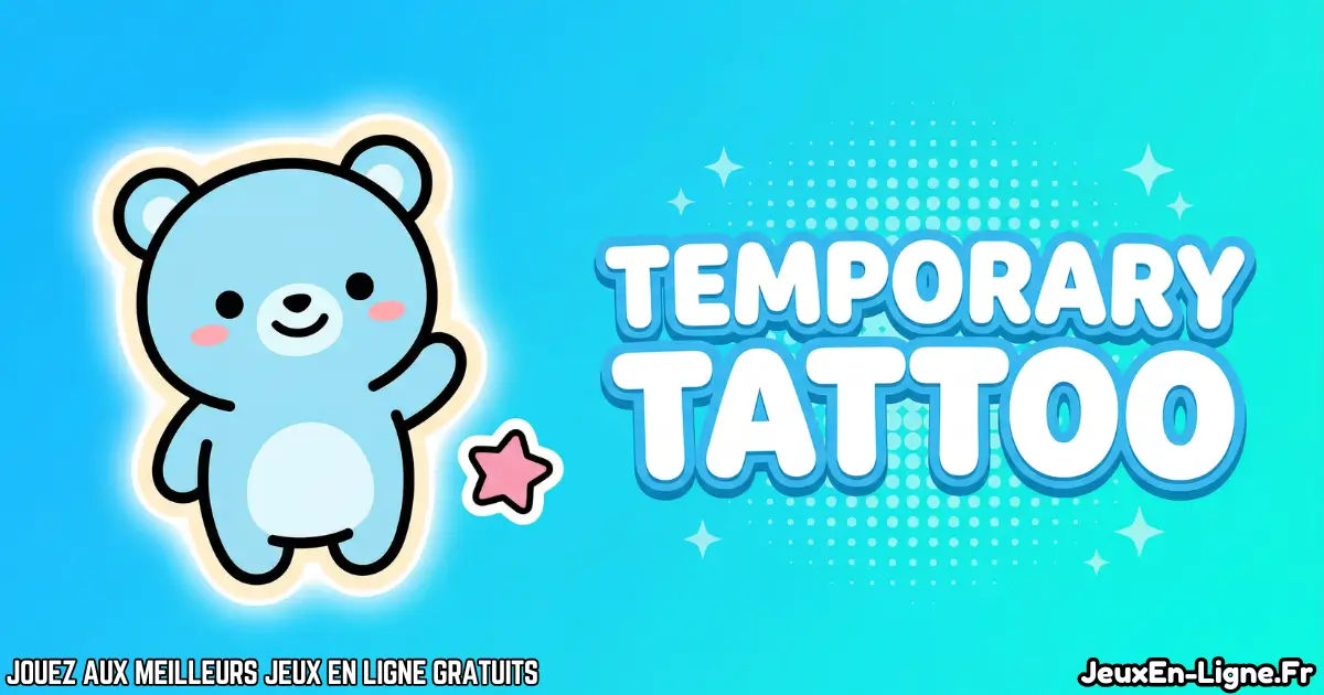 Joue à Temporary Tattoo Gratuit en ligne